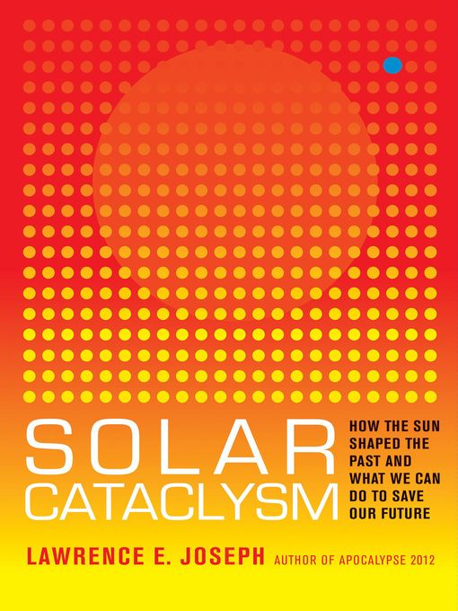 Title details for Solar Cataclysm by Lawrence E. Joseph - Available